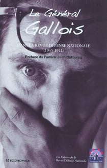 Le général Gallois dans la revue Défense Nationale - 1945-1992