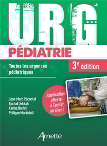 URG' : pédiatrie : toutes les urgences pédiatriques (3e édition)
