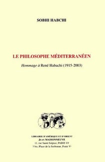 Le philosophe méditerranéen - hommage à rené habachi (1915-2003)