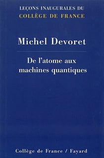 DE L'ATOME AUX MACHINES QUANTIQUES