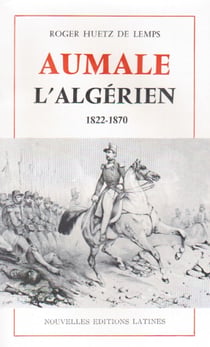 Aumale l'algérien - 1822-1870