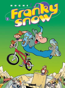 Franky Snow Tome 3 : frime contrôle