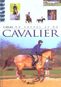 Atlas du cheval et du cavalier