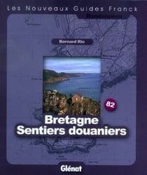 GUIDE FRANCK Tome 82 : Bretagne sentiers douaniers