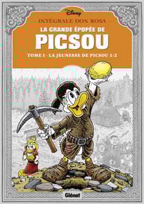 La grande épopée de Picsou : Intégrale vol.1 : la jeunesse de Picsou Tome 1