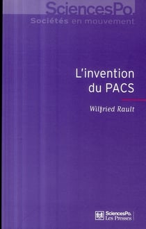 L'invention du PACS - pratiques et symboliques d'une nouvelle forme d'union