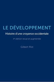 Le développement : histoire d'une croyance occidentale (4e édition)