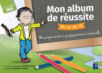 Mon album de réussite - Cycle 1 (édition 2025)