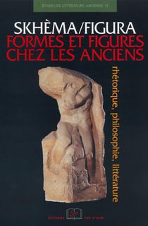 Skhema / Figura-Formes et Figures Chez les Anciens : Chez les Anciens