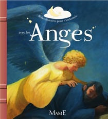 Belles histoires pour s'endormir avec les anges