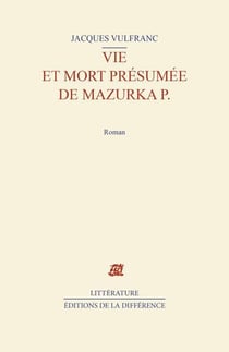 Vie et mort présumée de Mazurka P.