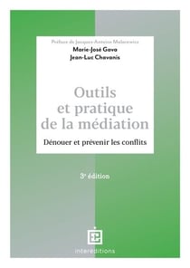 Outils et pratique de la médiation : dénouer et prévenir les conflits (3e édition)