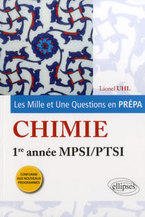 Les 1001 questions de la chimie en prepa - 1re annee mpsi-ptsi - programme 2013