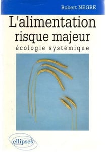 Alimentation risque majeur, écologie systémique (L')