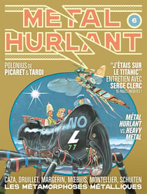 Métal Hurlant n.6 : les métamorphoses métalliques