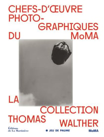 Chefs-d'oeuvre photographiques du MoMA : la collection de Thomas Walther
