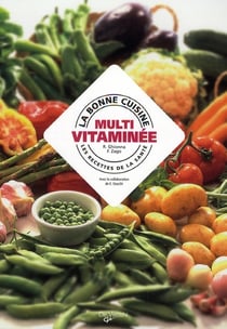 La bonne cuisine multivitaminée
