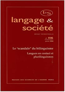 Langage & société n.116 : le "scandale" du bilinguisme - langues en contact et plurilinguisme - Juin 2006
