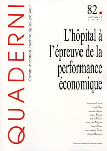 QUADERNI : Quaderni, n° 82/automne 2013 : L'hôpital à l'épreuve de la performance économique