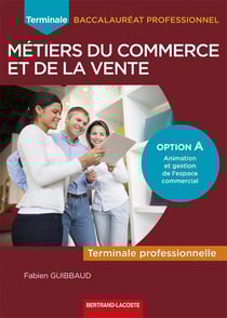 Term Bac Pro commerce et de la vente Option A : Term Bac Pro commerce et de la vente Option A