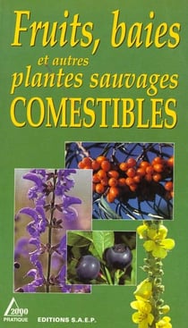Fruits baies et plantes comestibles