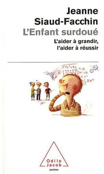 L'enfant surdoué - l'aider à grandir, l'aider à réussir