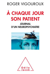 À chaque jour son patient - journal d'un neuropsychiatre