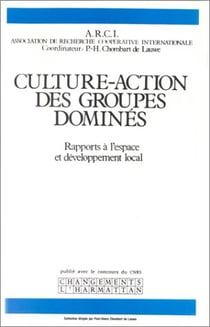Culture-action des groupes dominés - rapports à l'espace et développement local