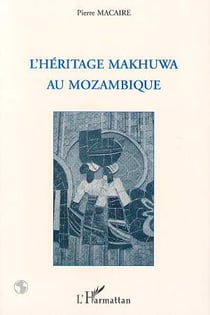L'héritage Mkhuwa au Mozambique