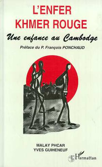 L'enfer khmer rouge : une enfance au Cambodge