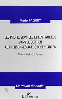 Les professionnels et les familles dans le soutien aux personnes agées dépendantes
