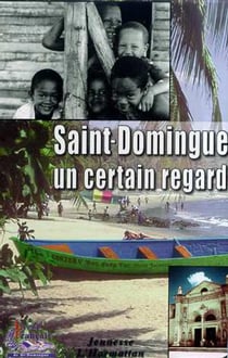 Saint-Domingue - un certain regard