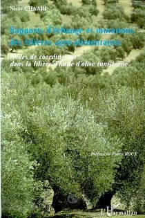 RAPPORTS D'ECHANGE ET MUTATIONS DES FILIERES AGROALIMENTAIRES : Modes de coordination dans la filière d'huile d'olive tunisienne