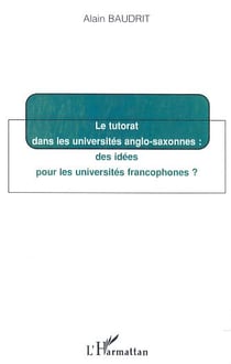 Le tutorat dans les universités anglo-saxonnes - des idées pour les universités francophones ?