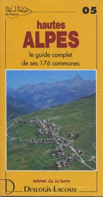 Hautes-alpes - le guide complet de ses 176 communes