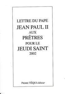 Lettre du pape Jean-Paul II aux prêtres pour le jeudi saint 2002
