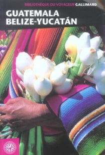 Guatemala, belize, yucatan