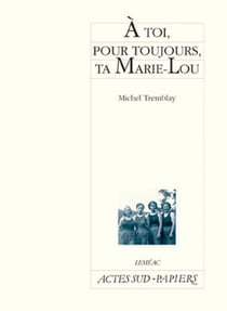 À toi, pour toujours, ta Marie-Lou