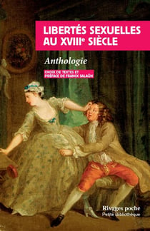 Libertés sexuelles au XVIIIe siècle : Anthologie