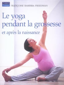 Yoga pendant la grossesse et apres la naissance (le)