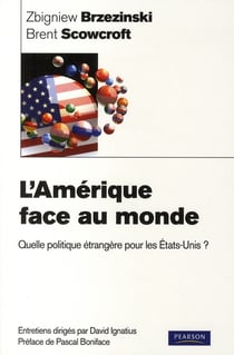 L'amérique face au monde - quelle politique étrangère pour les etas-unis ?