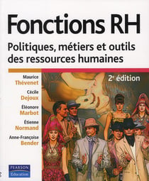 Fonctions rh - politiques, métiers et outils des ressources humaines (2e édition)