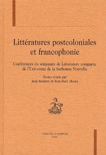 Litteratures postcoloniales et francophonie