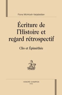 Écriture de l'histoire et regard rétrospectif - clio et épiméthée