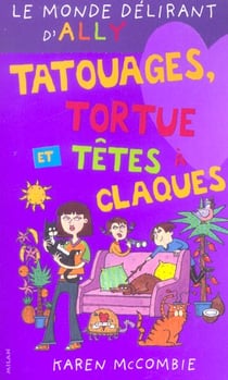 Monde delirant d'ally t. 8 : tatouages, tortues et tetes