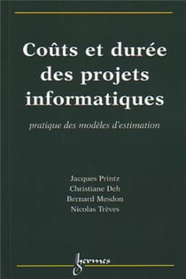 Coûts et durée des projets informatiques : pratique des modèles d'estimation