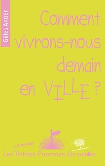 Comment vivrons-nous demain en ville ?
