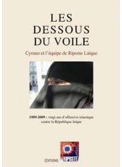 Les dessous du voile - 1989-2009, vingt ans d'offensive islamique contre la république laïque