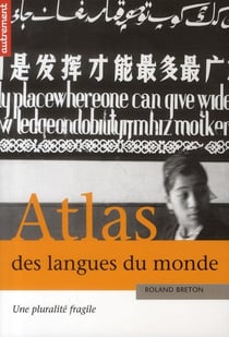 Atlas des langues du monde . une pluralité fragile