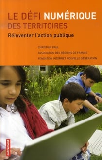 Le défi numérique des territoires - réinventer l'action publique